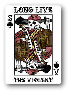 Stay Violent Long Live the Violent Sticker